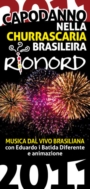 Capodanno 2011 a Roma da Rio Nord: Buffet e Churrasco Brasiliano Capodanno 2011 a Roma da Rio Nord: Buffet e Churrasco Brasiliano