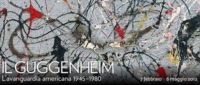 Il Guggenheim. L'avanguardia americana 1945-1980 Il Guggenheim. L'avanguardia americana 1945-1980